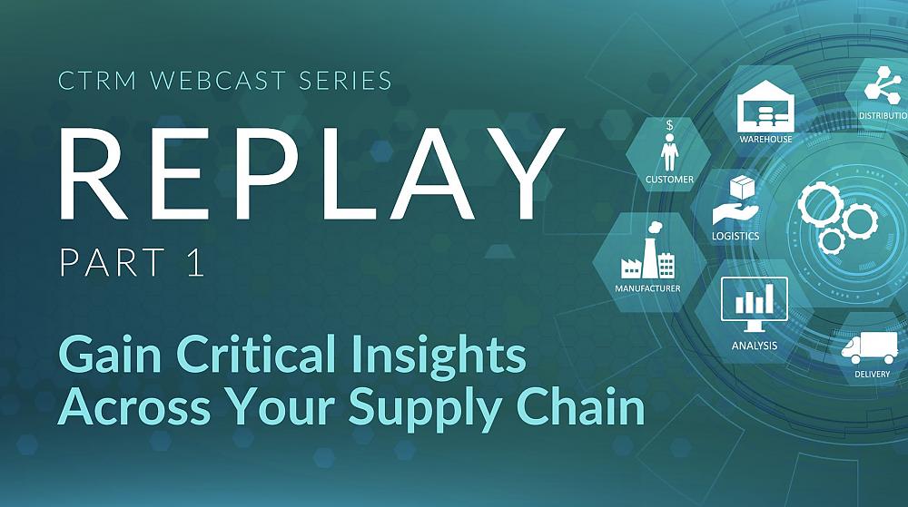 CTRM Webcast: How to Unlock Visibility Across Your Supply Chain